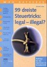 Dreiste steuertricks legal - 99,